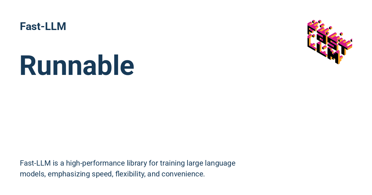 Runnable - Fast-LLM