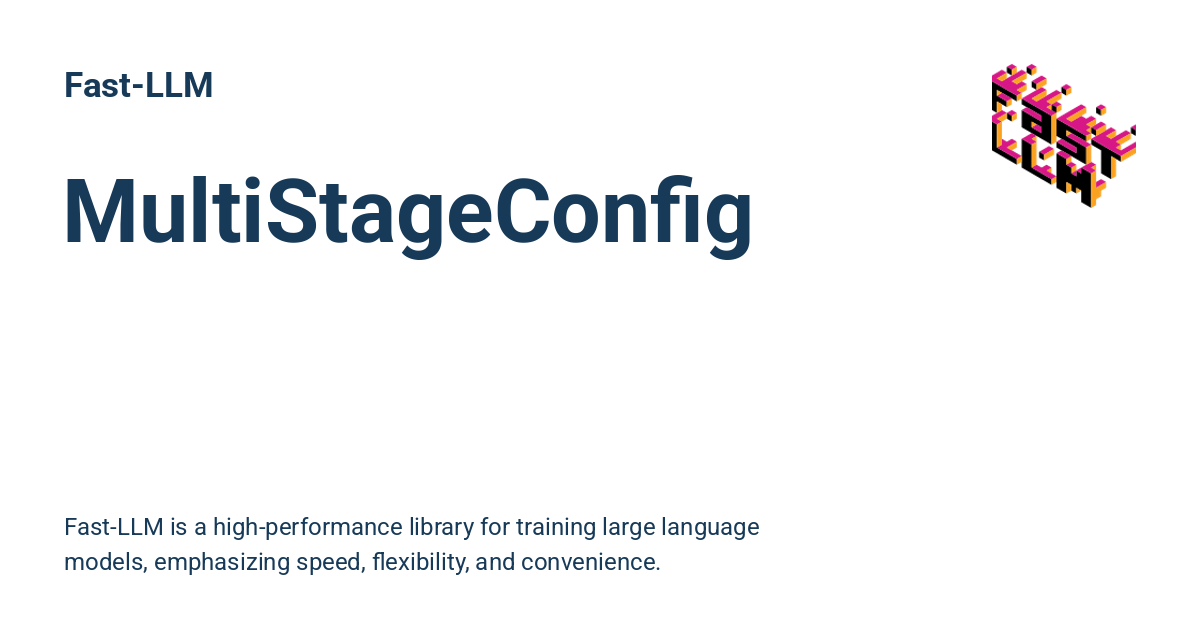 MultiStageConfig - Fast-LLM
